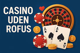 Find de bedste casinoer uden RoFUS i Danmark